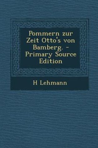 Cover of Pommern Zur Zeit Otto's Von Bamberg.