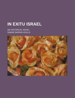 Book cover for In Exitu Israel (Volume 1); An Historical Novel