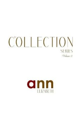 Cover of The Collection Volume 3 - Ann Elizabeth