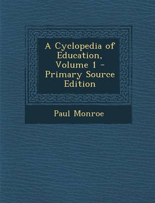 Book cover for A Cyclopedia of Education, Volume 1 - Primary Source Edition