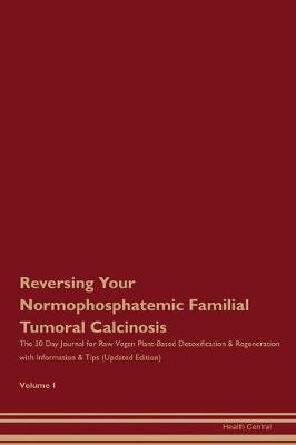 Book cover for Reversing Your Normophosphatemic Familial Tumoral Calcinosis