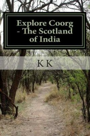 Cover of Explore Coorg - The Scotland of India