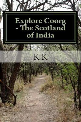 Book cover for Explore Coorg - The Scotland of India