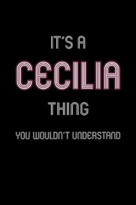 Book cover for It's A Cecilia Thing, You Wouldn't Understand