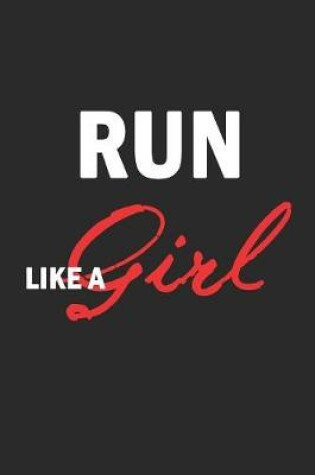 Cover of Run Like A Girl