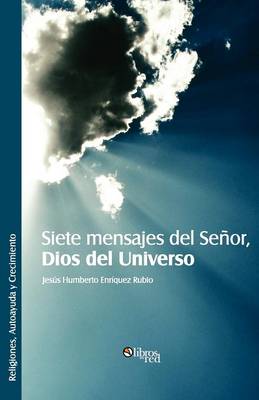 Book cover for Siete Mensajes del Senor, Dios del Universo
