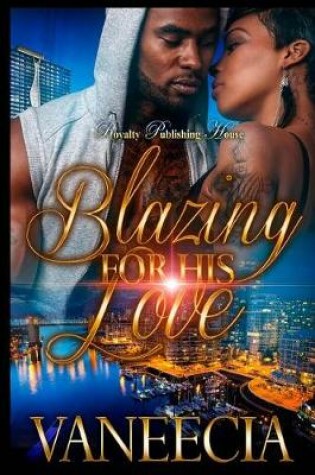 Cover of Blazing For His Love