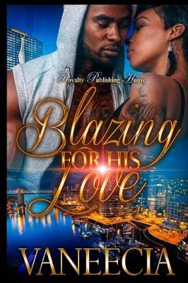 Book cover for Blazing For His Love