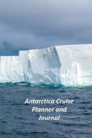 Cover of Antarctica Cruise Planner and Journal
