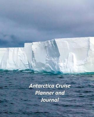 Book cover for Antarctica Cruise Planner and Journal