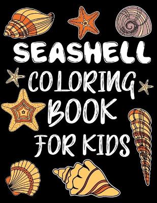 Book cover for Sea Shell Coloring Book For Kids