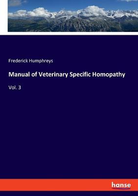 Book cover for Manual of Veterinary Specific Homopathy