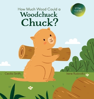 Book cover for How Much Wood Could a Woodchuck Chuck?