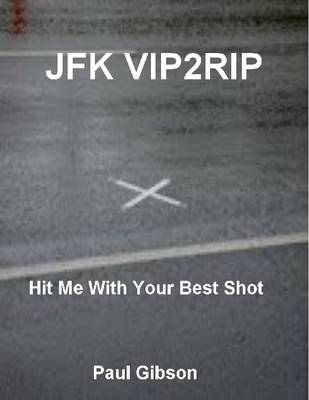 Book cover for JFK VIP2RIP: Hit Me With Your Best Shot