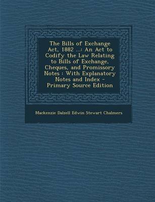 Book cover for The Bills of Exchange ACT, 1882 ...