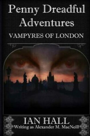Cover of Penny Dreadful Adventures Vampyres of London