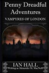 Book cover for Penny Dreadful Adventures Vampyres of London
