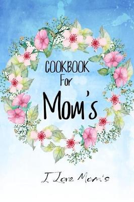 Book cover for Cookbook for Mom's