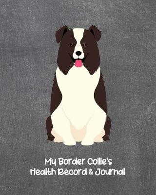 Book cover for My Border Collie's Health Record & Journal