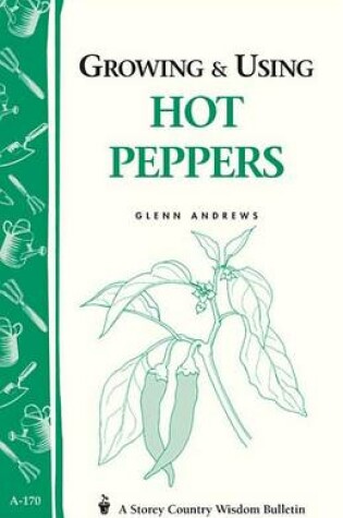 Cover of Growing & Using Hot Peppers