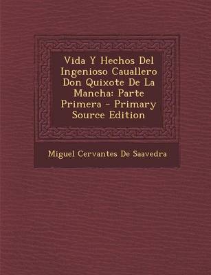 Book cover for Vida y Hechos del Ingenioso Cauallero Don Quixote de La Mancha