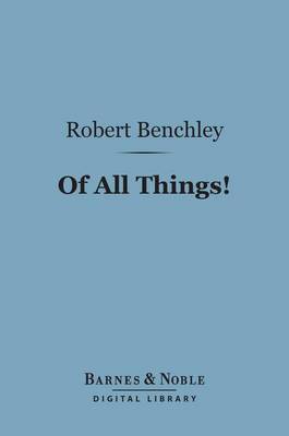 Cover of Of All Things! (Barnes & Noble Digital Library)