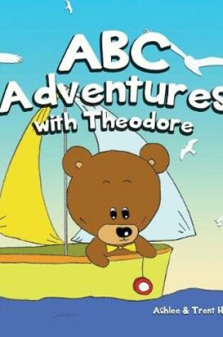 Cover of ABC Adventures with Theodore the Bear