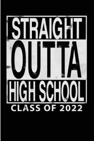 Cover of Straight Outta High School Class of 2022