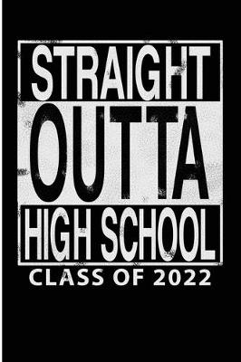 Book cover for Straight Outta High School Class of 2022