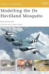 Book cover for Modelling the De Havilland Mosquito