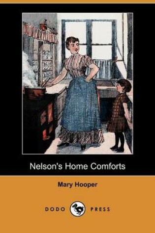 Cover of Nelson's Home Comforts (Dodo Press)