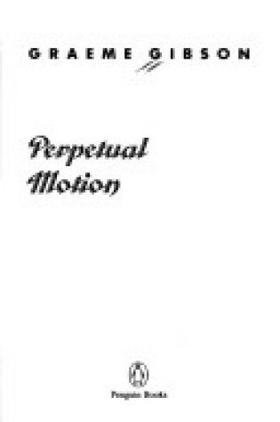 Cover of Gibson Graeme : Perpetual Motion