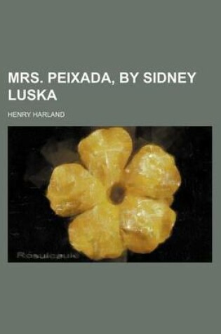 Cover of Mrs. Peixada, by Sidney Luska