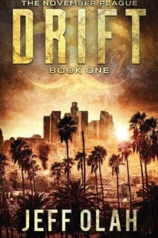 Cover of The November Plague - DRIFT - Book 1 (A Post-Apocalyptic Thriller)