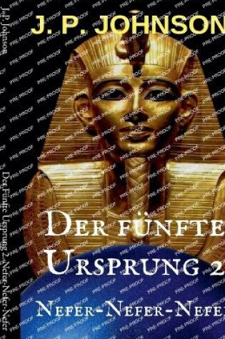 Cover of Der Fünfte Ursprung 2. Nefer-Nefer-Nefer