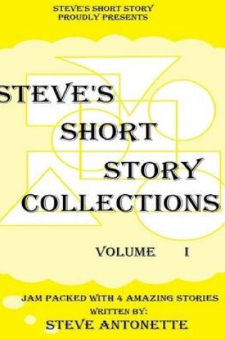 Cover of Steve's Short Story Collections - Volume 1