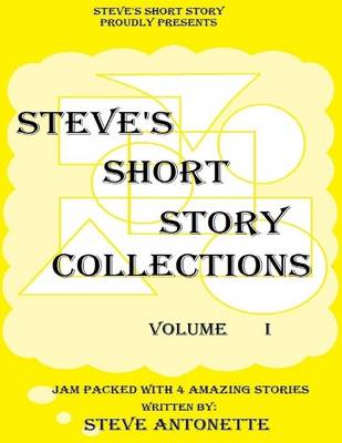 Book cover for Steve's Short Story Collections - Volume 1