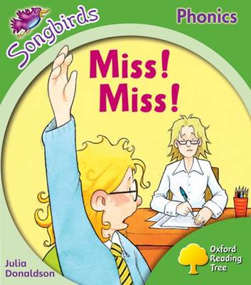 Cover of Oxford Reading Tree Songbirds Phonics: Level 2: Miss! Miss!