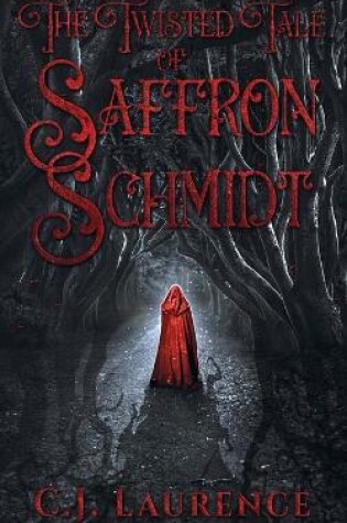 Cover of The Twisted Tale of Saffron Schmidt
