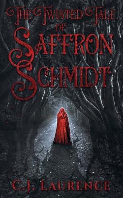 Book cover for The Twisted Tale of Saffron Schmidt