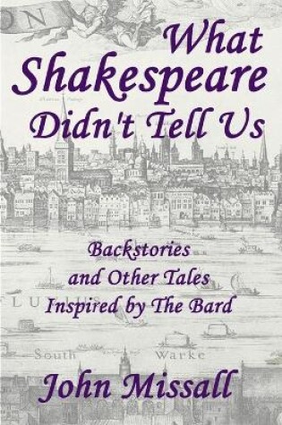 Cover of What Shakespeare Didn't Tell Us