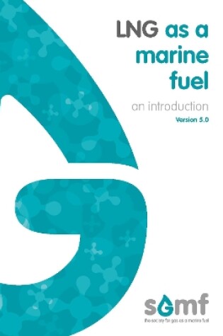 Cover of LNG as a marine fuel - an introduction Ver 5.0