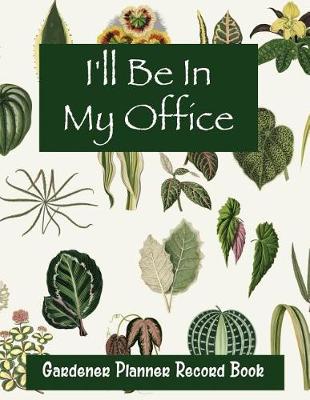 Book cover for I'll Be in My Office