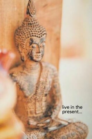 Cover of Live in the present...