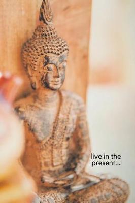 Book cover for Live in the present...