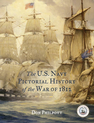 Book cover for The U. S. Navy Pictorial History of the War of 1812