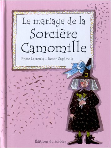 Book cover for Le Mariage de La Sorci're Camomille