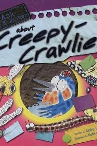 Cover of Ask Dr. K. Fisher about Creepy-Crawlies