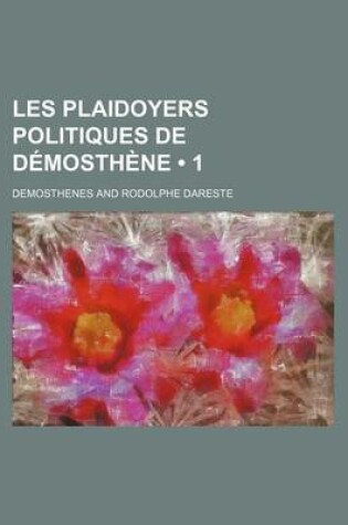 Cover of Les Plaidoyers Politiques de Demosthene (1)