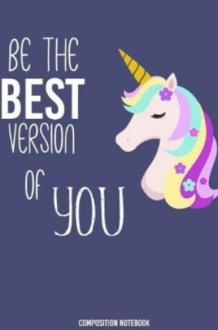 Cover of Be the BEST Version of YOU Composition Notebook